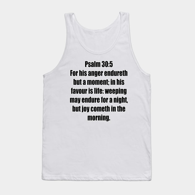 Psalm 30:5 King James Version (KJV) Bible Verse Typography Tank Top by Holy Bible Verses